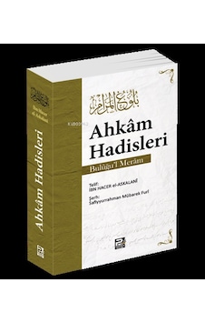 Ahkâm Hadisleri Bulûğu'l Merâm Ahkâm Hadisleri Bulûğu'l Merâm