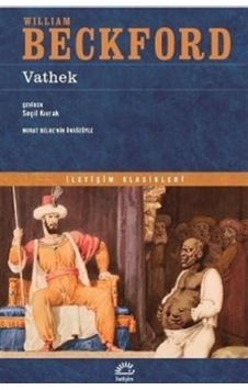 Vathek - İletişim Klasikleri - William Beckford - İletişim Yayınları Vathek - İletişim Klasikleri - William Beckford - İletişim Yayınları