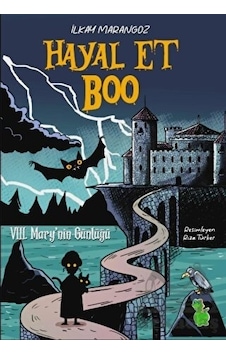 Hayal Et Boo - 8. Mary'nin Günlüğü - İlkay Marangoz - Yeşil Dinozor
