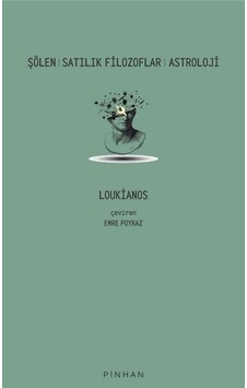 Şölen Satılık Filozoflar Astroloji - Loukianos - Pinhan Yayıncılık
