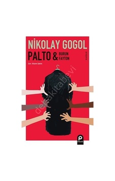 Palto - Burun - Fayton - Klasikler - Nikolay Vasilyeviç Gogol - Pınar Yayıncılık Palto - Burun - Fayton - Klasikler - Nikolay Vasilyeviç Gogol - Pınar Yayıncılık