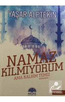 Namaz Kılmıyorum Ama Kalbim Temiz Diyenlere - Camii Jandarmala... Namaz Kılmıyorum Ama Kalbim Temiz Diyenlere - Camii Jandarmala...