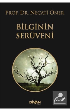 Bilginin Serüveni - Necati Öner - Divan Kitap
