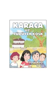 Karaca ve Yürüyen Köşk - Ömür Kurt - Doğan ve Egmont Yayıncılık