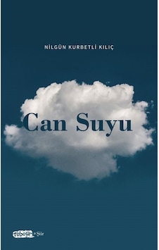 Can Suyu - Nilgün Kurbetli Kılıç - Tebeşir Yayınları Can Suyu - Nilgün Kurbetli Kılıç - Tebeşir Yayınları