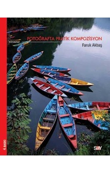 Fotoğrafta Pratik Kompozisyon - Faruk Akbaş - Say Yayınları Fotoğrafta Pratik Kompozisyon - Faruk Akbaş - Say Yayınları
