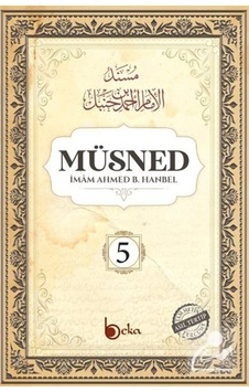 Müsned 5 - Metinsiz - Ahmed b. Hanbel - Beka Yayınları Müsned 5 - Metinsiz - Ahmed b. Hanbel - Beka Yayınları