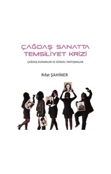 Çağdaş Sanatta Temsiliyet Krizi