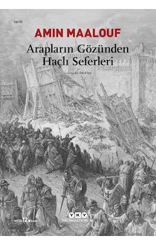 Arapların Gözünden Haçlı Seferleri Amin Maalouf Yapi Kredi Yayi 9789750811210