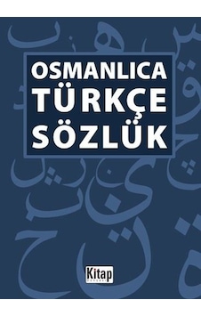 Osmanlıca-Türkçe Sözlük- Kitap Dünyası Osmanlıca-Türkçe Sözlük- Kitap Dünyası