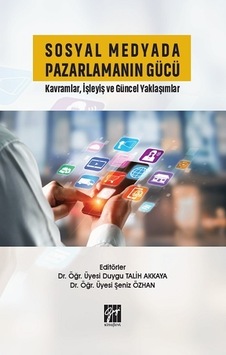 Sosyal Medyada Pazarlamanın Gücü Kavramlar. Işleyiş ve Güncel Yak Sosyal Medyada Pazarlamanın Gücü Kavramlar. Işleyiş ve Güncel Yak