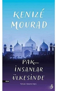Pak İnsanlar Ülkesinde - Kenize Mourad 1.baskı Pak İnsanlar Ülkesinde - Kenize Mourad 1.baskı