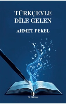 Türkçeyle Dile Gelen Dil Derneği Kitapları Türkçeyle Dile Gelen Dil Derneği Kitapları