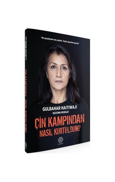 Çin Kampından Nasıl Kurtuldum?