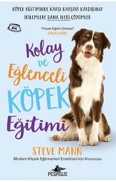 Kolay Ve Eğlenceli Köpek Eğitimi Kolay Ve Eğlenceli Köpek Eğitimi
