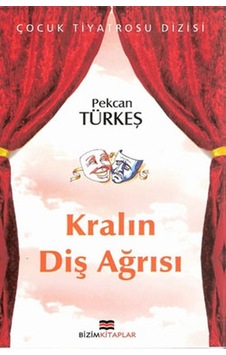 Kralın Diş Ağrısı - Pekcan Türkeş - Bizim Kitaplar