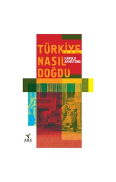 Türkiye Nasıl Doğdu