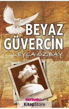 Beyaz Güvercin - Leyla Özbay - Tortuga Beyaz Güvercin - Leyla Özbay - Tortuga