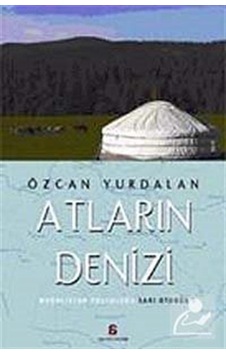 Atların Denizi - Özcan Yurdalan Atların Denizi - Özcan Yurdalan