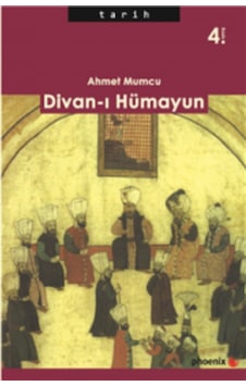 Divan-I Hümayun Prof. Dr. Ahmet Mumcu Phoenix Yayinevi 9789944931236 Divan-I Hümayun Prof. Dr. Ahmet Mumcu Phoenix Yayinevi 9789944931236