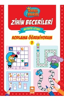 Kodlama Öğreniyorum 1 - Kral Şakir Zihin Becerileri Aktivite Kitabı
