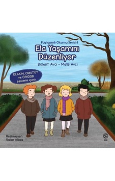 Ela Yaşamını Düzenliyor - Paylaşımlı Okuma Serisi 4 - Bülent Avcı - Sia Ela Yaşamını Düzenliyor - Paylaşımlı Okuma Serisi 4 - Bülent Avcı - Sia