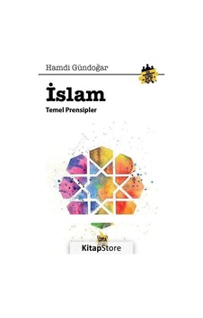 İslam Temel Prensipleri  - Hamdi Gündoğar  - Çıra Genç
