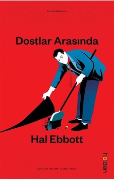 Dostlar Arasında / Hal Ebbott Dostlar Arasında / Hal Ebbott