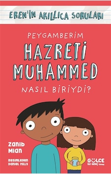 Peygamberim Hazreti Muhammed Nasıl Biriydi / Eren'in Akıllıca... Peygamberim Hazreti Muhammed Nasıl Biriydi / Eren'in Akıllıca...