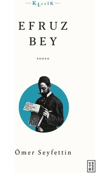 Efruz Bey - Ömer Seyfettin - Ketebe
