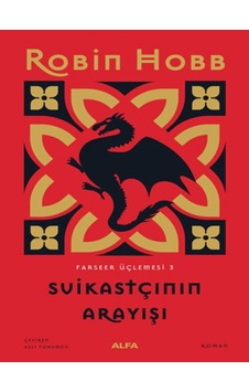 Suikastçının Arayışı - Farseer Serisi 3.Cilt - Robin Hobb - Alfa Yayıncılık