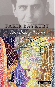 Duisburg Treni - Fakir Baykurt - Literatür Yayıncılık Duisburg Treni - Fakir Baykurt - Literatür Yayıncılık