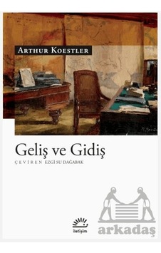 Geliş Ve Gidiş İletişim Yayınevi Ciltli Geliş Ve Gidiş İletişim Yayınevi Ciltli