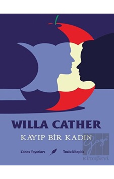 Kayıp Bir Kadın - Willa Sibert Cather - Kanes Yayınları Kayıp Bir Kadın - Willa Sibert Cather - Kanes Yayınları