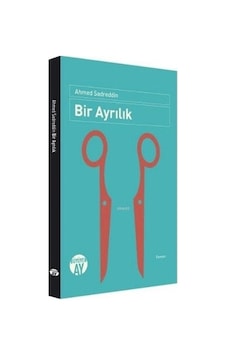 Bir Ayrılık - Ahmed Sadreddin - Büyüyenay Yayınları Bir Ayrılık - Ahmed Sadreddin - Büyüyenay Yayınları