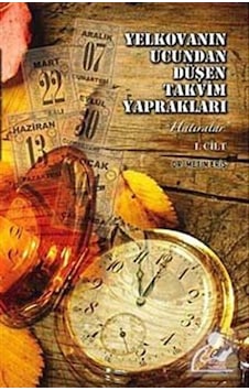Yelkovanın Ucundan Düşen Takvim Yaprakları Cilt 2 - Metin Eriş - Boğaziçi Yayınları Yelkovanın Ucundan Düşen Takvim Yaprakları Cilt 2 - Metin Eriş - Boğaziçi Yayınları