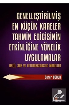 Genelleştirilmiş En Küçük Kareler Tahmin Edicisinin Etkinliğine Yönelik Uygulamalar - Seher Bodur - Kriter