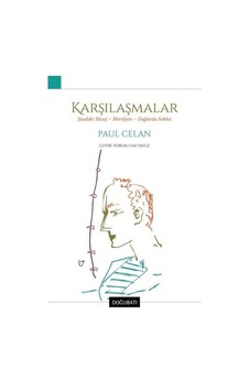 Karşılaşmalar: Şişedeki Mesaj-Meridyen-Dağlarda Sohbet - Paul Celan - Doğu Batı Yayınları Karşılaşmalar: Şişedeki Mesaj-Meridyen-Dağlarda Sohbet - Paul Celan - Doğu Batı Yayınları