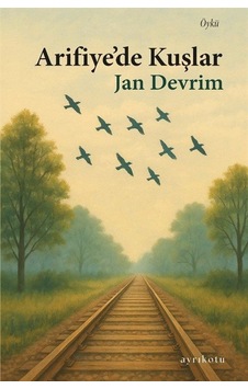 Arifiye'de Kuşlar / Jan Devrim Arifiye'de Kuşlar / Jan Devrim