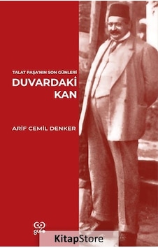 Duvardaki Kan - Talat Paşa'nın Son Günleri - Arif Cemil Denker - Gufo Yayınları Duvardaki Kan - Talat Paşa'nın Son Günleri - Arif Cemil Denker - Gufo Yayınları