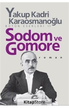 Kitapstore Sodom Ve Gomore Bütün Eserleri 11 / Yakup Kadri Karaosmanoğlu