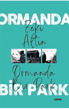 Ormanda Bir Park / Zeki Altın