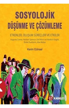 Kabalcı Yayınları Sosyolojik Düşünme Ve Çözümleme P-180639 Kabalcı Yayınları Sosyolojik Düşünme Ve Çözümleme P-180639