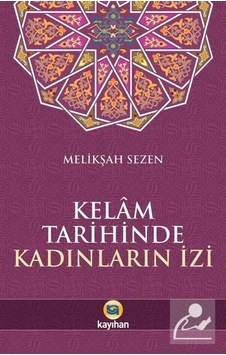 Kelam Tarihinde Kadınların İzi - Melikşah Sezen - Kayıhan Yayınları