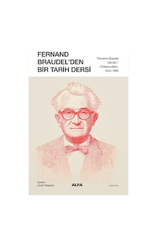 Fernand Braudel Den Bir Tarih Dersi Fernand Braudel Den Bir Tarih Dersi