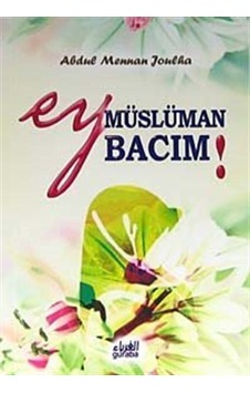 Ey Müslüman Bacım! (Cep Boy) / Abdulmennan Joulha
