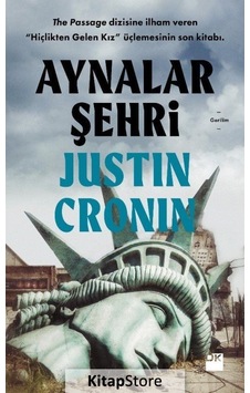 Aynalar Şehri - Justin Cronin - Doğan Kitap Aynalar Şehri - Justin Cronin - Doğan Kitap