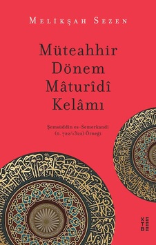 Ketebe Müteahhir Dönem Maturidi Kelamı Ketebe Müteahhir Dönem Maturidi Kelamı