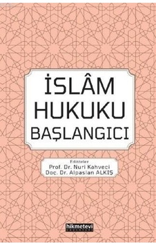 İslam Hukuku Başlangıcı - Hikmetevi Yayınları İslam Hukuku Başlangıcı - Hikmetevi Yayınları