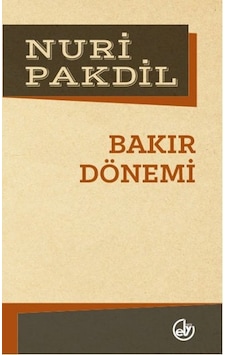 Bakır Dönemi - Nuri Pakdil - Edebiyat Dergisi Yayınları Bakır Dönemi - Nuri Pakdil - Edebiyat Dergisi Yayınları